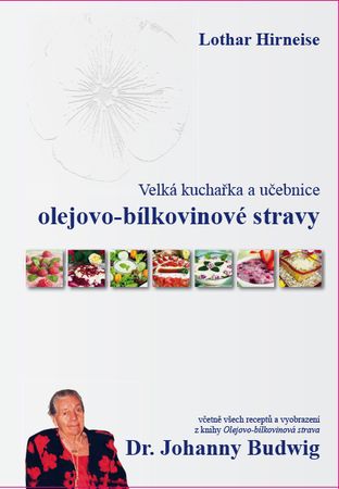 Velká kuchařka olejovo-bílkovinové stravy