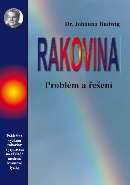 Dr. Johanna Budwig: Rakovina – problém a řešení